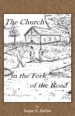 The Church at the Fork in the Road