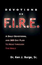 Devotions on F.I.R.E.: A Daily Devotional and 365 Day Plan to Read Through the Bible 