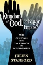 Kingdom of God or Pagan Empire?