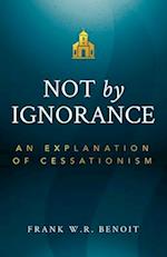 Not by Ignorance