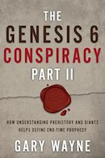 The Genesis 6 Conspiracy Part II