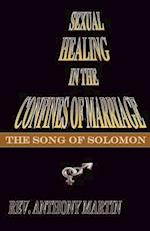 Sexual Healing In The Confines of Marriage: The Song of Solomon 