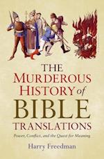 Murderous History of Bible Translations