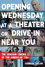 Opening Wednesday at a Theater or Drive-In Near You