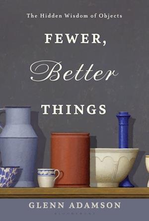 Fewer, Better Things