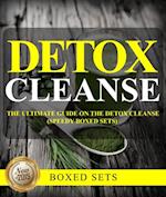 Detox Cleanse: The Ultimate Guide on the Detoxification: Cleansing Your Body for Weight Loss with the Detox Cleanse