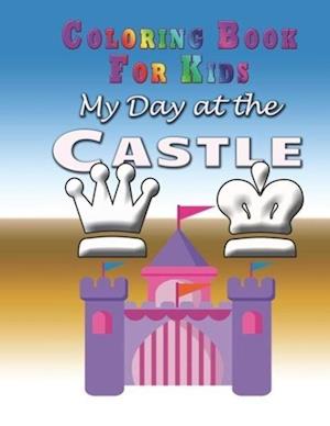 My Day at the Castle - Coloring Book