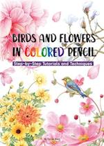 Birds and Flowers in Colored Pencil