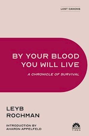 By Your Blood You Will Live: A Chronicle of Survival