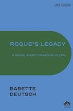 Rogue's Legacy: A Novel About François Villon 