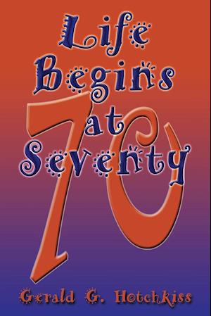 Life Begins at Seventy