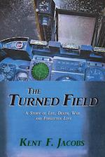 The Turned Field, a Novel of War