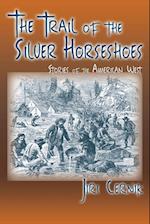 The Trail of the Silver Horseshoes