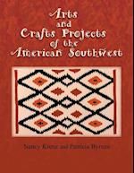 Arts and Crafts Projects of the American Southwest