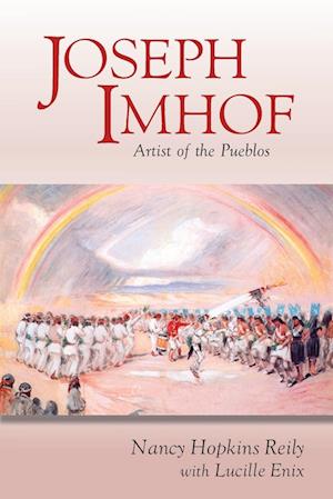Joseph Imhof, Artist of the Pueblos (Softcover)