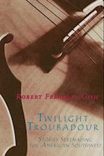 Twilight Troubadour