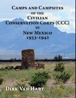 Camps and Campsites of the Civilian Conservation Corps (CCC) in New Mexico 1933-1942 