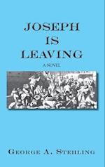 Joseph is Leaving: A Novel 