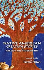 Native American Creation Stories of Family and Friendship