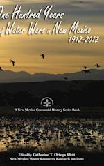 One Hundred Years of Water Wars in New Mexico, 1912-2012