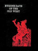 Bygone Days of the Old West (Hardcover)