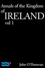 Annals of the Kingdom of Ireland Volume 1