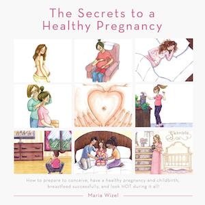 The Secrets to a Healthy Pregnancy