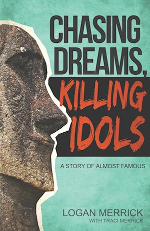 Chasing Dreams, Killing Idols