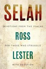 Selah: Devotions From The Psalms For Those Who Struggle With Devotion 