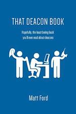 That Deacon Book: Hopefully, the least boring book you'll ever read about deacons 