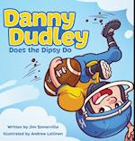 Danny Dudley Does the Dipsy Do 