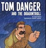 Tom Danger and the Dragontroll 