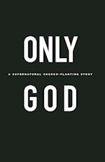 Only God 