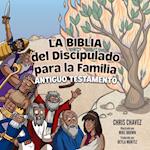 La Biblia del Discipulado para la Familia