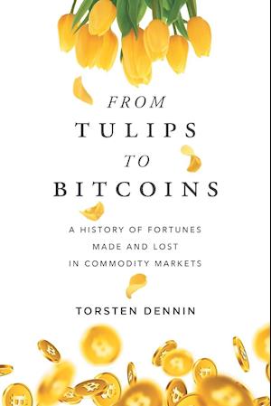 From Tulips to Bitcoins