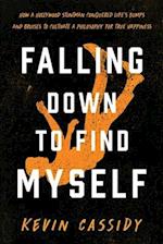 Falling Down To Find Myself