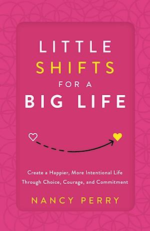 Little Shifts for a Big Life