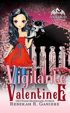 Vigilante at Valentine: A Paranormal Mystery Romance