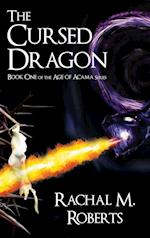 The Cursed Dragon Book One of the Age of Acama Series