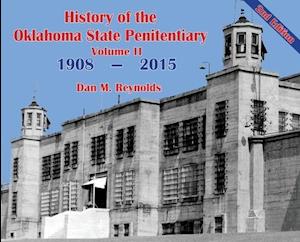 History of the Oklahoma State Penitentiary - Volume II: McAlester, Oklahoma - 2nd Edition