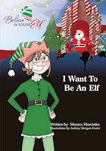 I Want To be An Elf 