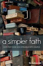 a simpler faith  - Hope for people who Struggle with Church