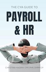 The CYA Guide to Payroll and HR 