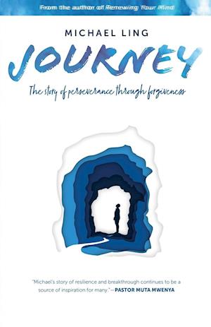 Journey - The Story of Perseverance Through Forgiveness