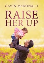 Raise Her Up