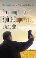 Becoming A Spirit-Empowered Evangelist