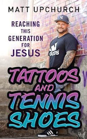 Tattoos and Tennis Shoes