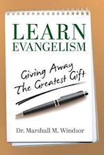 LEARN Evangelism: Giving Away The Greatest Gift 