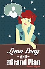 Lana Fray and the Grand Plan