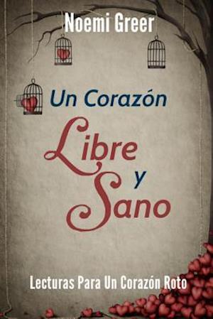 Un Corazón Libre Y Sano